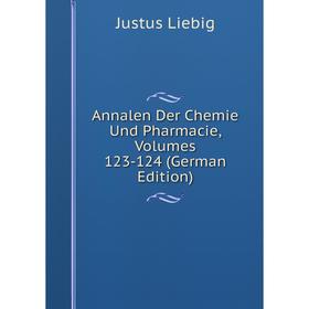 

Книга Annalen Der Chemie Und Pharmacie, Volumes 123-124