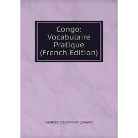 

Книга Congo: Vocabulaire Pratique