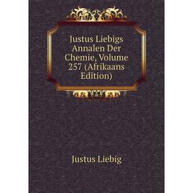 

Книга Justus Liebigs Annalen Der Chemie, Volume 257 (Afrikaans Edition)