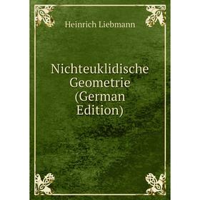 

Книга Nichteuklidische Geometrie