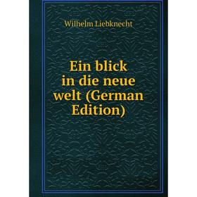 

Книга Ein blick in die neue welt (German Edition)