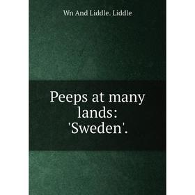 

Книга Peeps at many lands: 'Sweden'. Wn And Liddle. Liddle