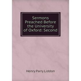 

Книга Sermons Preached Before the University of Oxford