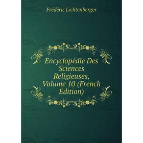 

Книга Encyclopédie Des Sciences Religieuses