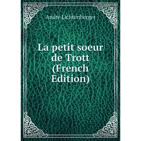 

Книга La petit soeur de Trott