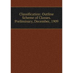 

Книга Classification: Outline Scheme of Classes. Preliminary