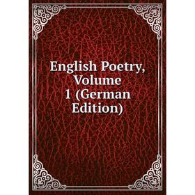 

Книга English Poetry, Volume 1