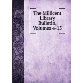 

Книга The Millicent Library Bulletin, Volumes 4-15