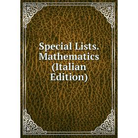 

Книга Special Lists. Mathematics (Italian Edition)