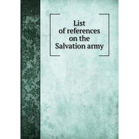 

Книга List of references on the Salvation army