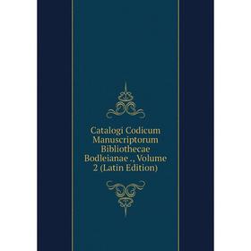 

Книга Catalogi Codicum Manuscriptorum Bibliothecae Bodleianae