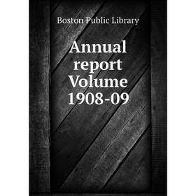 

Книга Annual report Volume 1908-09. Boston Public Library