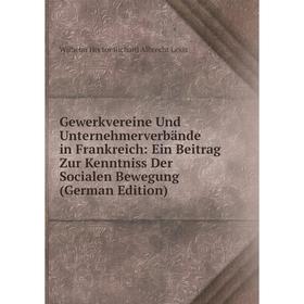 

Книга Gewerkvereine Und Unternehmerverbände in Frankreich