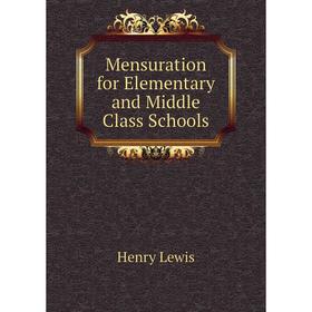 

Книга Mensuration for Elementary and Middle Class Schools
