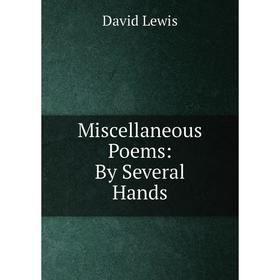 

Книга Miscellaneous Poems: By Several Hands