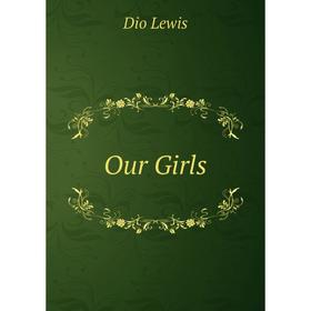 

Книга Our Girls