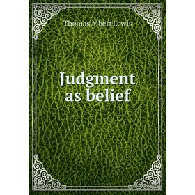 

Книга Judgment as belief