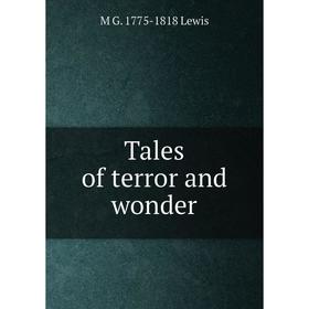 

Книга Tales of terror and wonder. M G. 1775-1818 Lewis