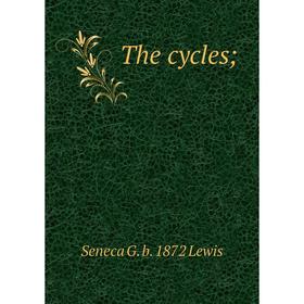 

Книга The cycles;. Seneca G. b. 1872 Lewis