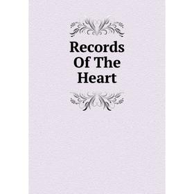 

Книга Records Of The Heart