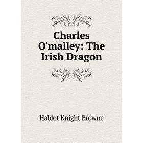 

Книга Charles O'malley: The Irish Dragon. Hablot Knight Browne