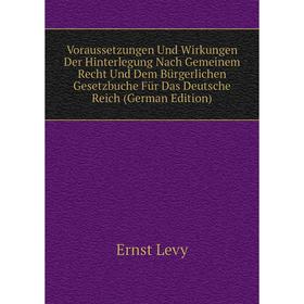 

Книга Voraussetzungen Und Wirkungen Der Hinterlegung Nach Gemeinem Recht Und Dem Bürgerlichen Gesetzbuche Für Das Deutsche Reich (German Edition)
