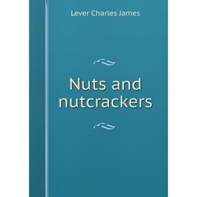 

Книга Nuts and nutcrackers