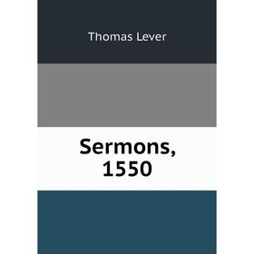 

Книга Sermons, 1550. Thomas Lever