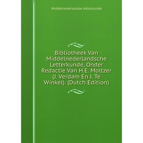

Книга Bibliotheek Van Middelnederlandsche Letterkunde, Onder Redactie Van H.