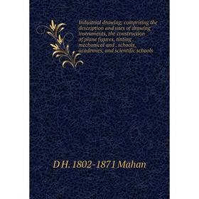 

Книга Industrial drawing; comprising the description and uses of drawing instruments, the construction of plane figures, tinting
