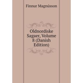 

Книга Oldnordiske Sagaer, Volume 8 (Danish Edition)