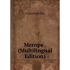 

Книга Merope (Multilingual Edition)