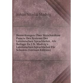 

Книга Bemerkungen Über Verschiedene Puncte Des Systems Der Lateinischen Sprachlehre, Als Beilage Zu J.