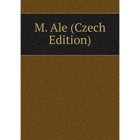 

Книга M Ale (Czech Edition)