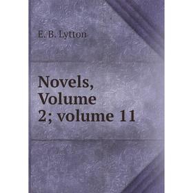 

Книга Novels, Volume 2; Volume 11
