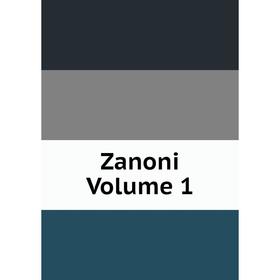 

Книга Zanoni. Volume 1