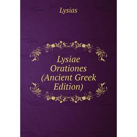 

Книга Lysiae Orationes (Ancient Greek Edition)