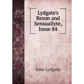 

Книга Lydgate's Reson and Sensuallyte, Issue 84