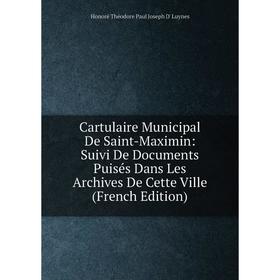 

Книга Cartulaire Municipal De Saint-Maximin