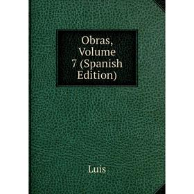 

Книга Obras, Volume 7
