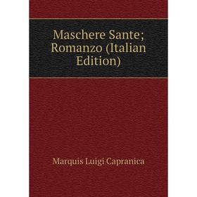 

Книга Maschere Sante; Romanzo