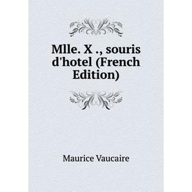 

Книга Mlle X, souris d'hotel