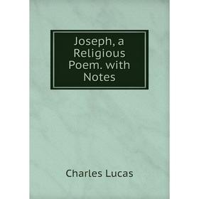 

Книга Joseph, a Religious Poem. with Notes