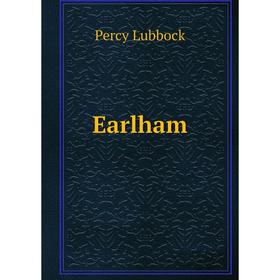 

Книга Earlham. Percy Lubbock