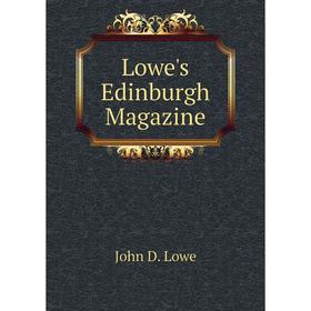 

Книга Lowe's Edinburgh Magazine