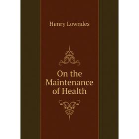 

Книга On the Maintenance of Health