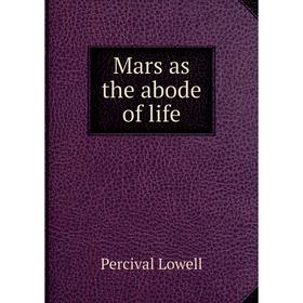 

Книга Mars as the abode of life