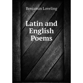 

Книга Latin and English Poems
