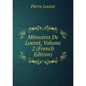 

Книга Mémoires De Louvet, Volume 2