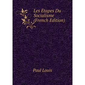 

Книга Les Étapes Du Socialisme